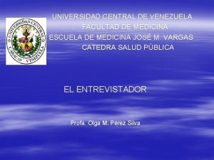UNIVERSIDAD CENTRAL DE VENEZUELA FACULTAD DE MEDICINA ESCUELA