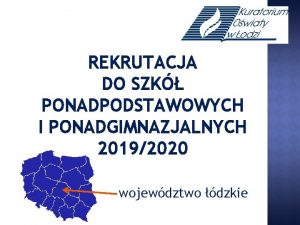 REKRUTACJA DO SZK PONADPODSTAWOWYCH I PONADGIMNAZJALNYCH 20192020 wojewdztwo