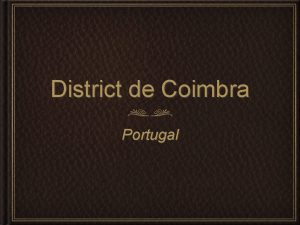 District de Coimbra Portugal COMENIUS EPEITE Ce projet