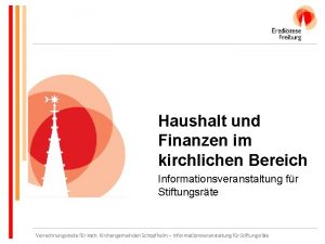 Haushalt und Finanzen im kirchlichen Bereich Informationsveranstaltung fr