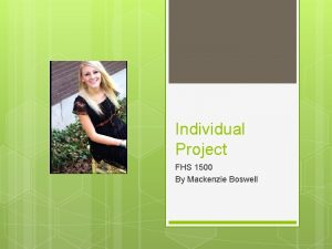 Individual Project FHS 1500 By Mackenzie Boswell Where