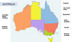 AUSTRALIA Tasmania New South Wales Australian Capital Territory