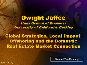Dwight Jaffee Haas School of Business University of