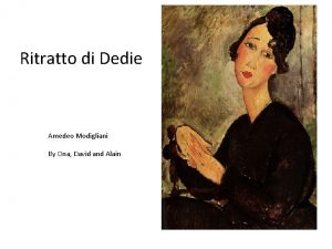 Ritratto di Dedie Amedeo Modigliani By Ona David