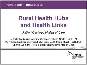 Rural Health Hubs and Health Links PatientCentered Models