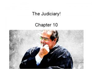 The Judiciary Chapter 10 ARTICLE III Weakest Branch