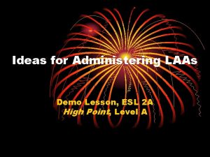 Ideas for Administering LAAs Demo Lesson ESL 2