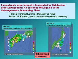 Anomalously large Intensity Associated by Subduction Zone Earthquakes