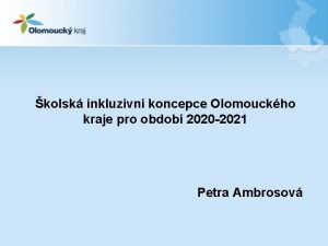 kolsk inkluzivn koncepce Olomouckho kraje pro obdob 2020
