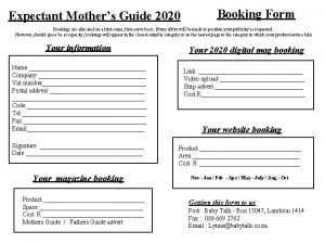 Expectant Mothers Guide 2020 Booking Form Bookings are