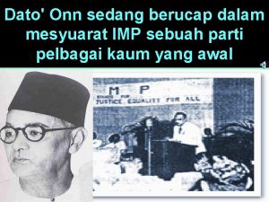 Dato Onn sedang berucap dalam mesyuarat IMP sebuah