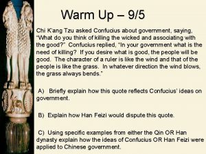 Warm Up 95 Chi Kang Tzu asked Confucius