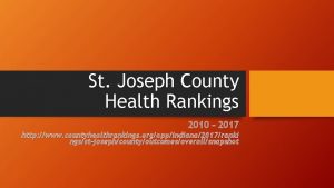 St Joseph County Health Rankings 2010 2017 http