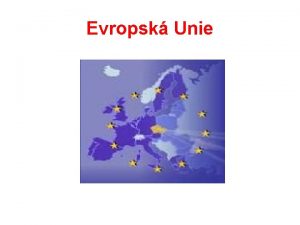 Evropsk Unie Vznik a vvoj Po 2 svtov