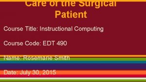 Care of the Surgical Patient Course Title Instructional