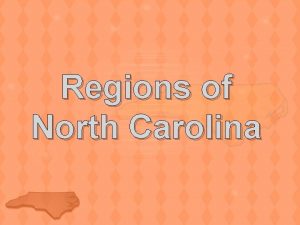 Regions of North Carolina Regions of North Carolina