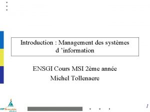 Introduction Management des systmes d information ENSGI Cours