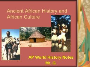 Ancient African History and African Culture AP World