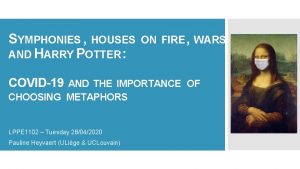 SYMPHONIES HOUSES AND HARRY POTTER COVID19 ON FIRE