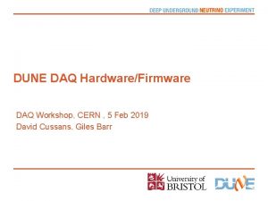 DUNE DAQ HardwareFirmware DAQ Workshop CERN 5 Feb