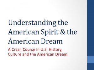 Understanding the American Spirit the American Dream A