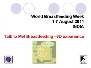 World Breastfeeding Week 1 7 August 2011 INDIA