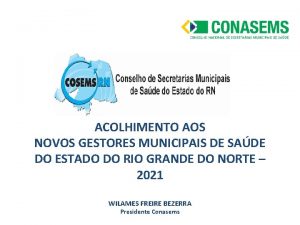 ACOLHIMENTO AOS NOVOS GESTORES MUNICIPAIS DE SADE DO