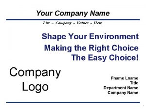 Your Company Name List Company Values Here Shape