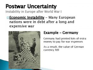 Postwar Uncertainty Instability in Europe after World War