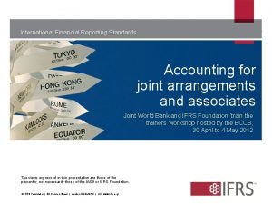 International Financial Reporting Standards Accounting for joint arrangements