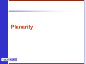 Planarity CSE IIT KGP Polygonal Paths A polygonal