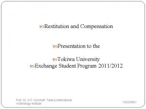 Restitution and Compensation Presentation to the Tokiwa University