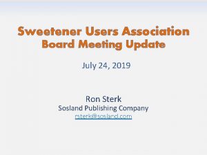 Sweetener Users Association Board Meeting Update July 24