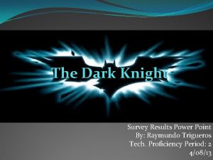 The Dark Knight Survey Results Power Point By