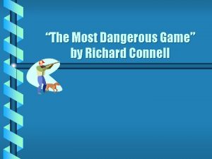 The Most Dangerous Game by Richard Connell Format