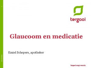 1 Glaucoom en medicatie 21 12 2021 Emiel