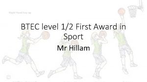 BTEC level 12 First Award in Sport Mr