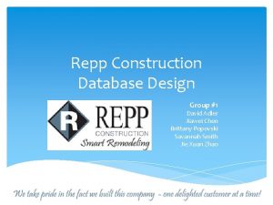 Repp Construction Database Design Group 1 David Adler