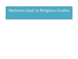 Welcome back to Religious Studies A Level Religious