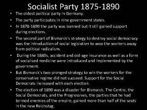 Socialist Party 1875 1890 The oldest political party