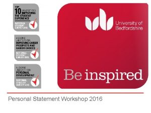 Personal Statement Workshop 2016 Who are UCAS UCAS