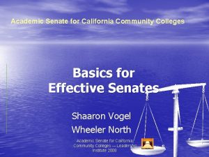 Academic Senate for California Community Colleges Basics for