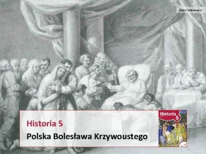 mier Bolesawa III Historia 5 Polska Bolesawa Krzywoustego