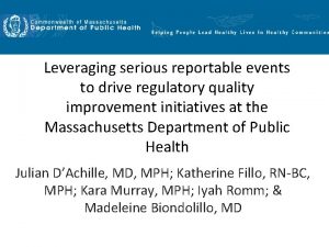Leveraging serious reportable events to drive regulatory quality