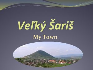 Vek ari My Town About a small town