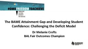 The BAME Attainment Gap and Developing Student Confidence