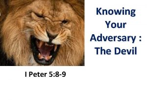 Knowing Your Adversary The Devil I Peter 5