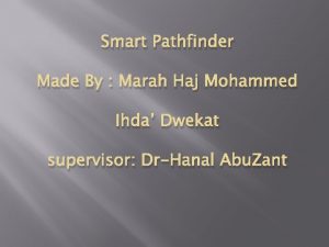 Smart Pathfinder Made By Marah Haj Mohammed Ihda