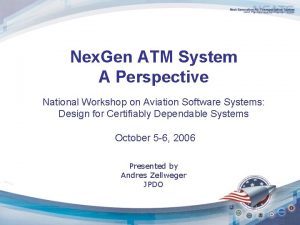 Nex Gen ATM System A Perspective National Workshop