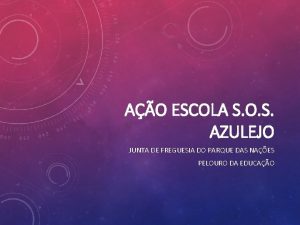 AO ESCOLA S O S AZULEJO JUNTA DE